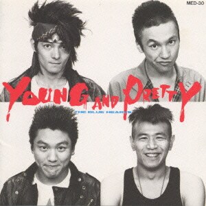 ザ・ブルーハーツ／YOUNG AND PRETTY