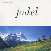 〈EVERGREEN MUSIC〉ヨーデルのすべて
