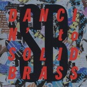 DANCIN' to SOLID BRASS