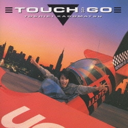 角松敏生／TOUCH AND GO