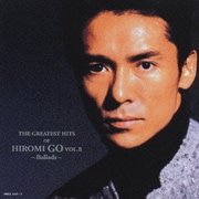 THE GREATEST HITS OF HIROMI GO VOL.Ⅱ~Ballads~