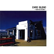 ZARD BLEND ～SUN & STONE～