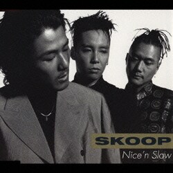 SKOOP／Nice'n Slow