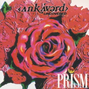 PRISM／アンカバードゥ