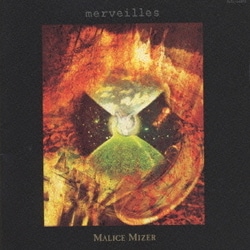 MALICE MIZER／merveilles