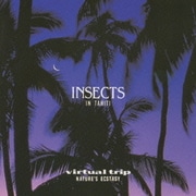 virtual trip NATURE'S ECSTASY~INSECTS IN TAHITI