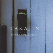 TAKAJIN SINGLE COLLECTION