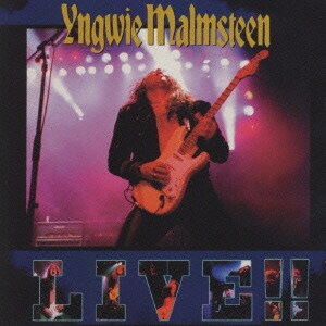 イングヴェイ・マルムスティーン／Yngwie Malmsteen LIVE!