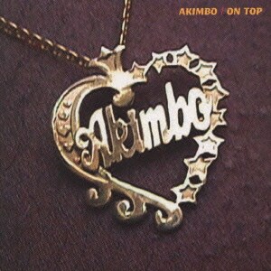 Akimbo／On Top