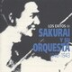桜井潔とその楽団／LOS EXITOS DE SAKURAI Y SU ORQUESTA 1940-1943