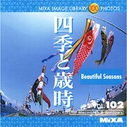MIXA Image Library Vol.102「四季と歳時」 [Windows/Mac]