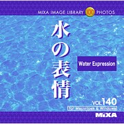 MIXA Image Library Vol.140「水の表情」 [Windows/Mac]