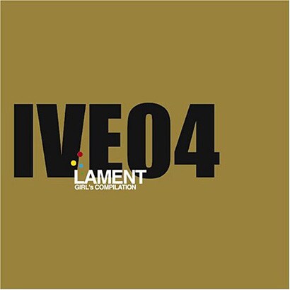 I’ve Girls Compilation／LAMENT