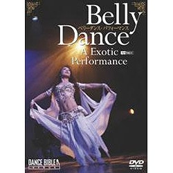 ベリーダンス・パフォーマンス/Belly Dance A Exotic Performance [DVD]