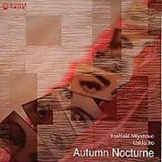 CD-1005 [AUTUMN NOCTURNE 宮之上貴昭＆伊藤潮]