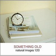 naturalimages Vol.120 SOMETHING OLD [Windows/Mac]