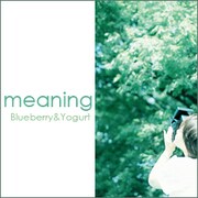 Blueberry＆Yogurt／meaning