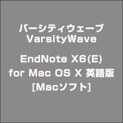 Endnote X6 (for Mac)