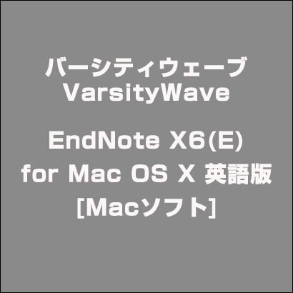 Endnote X6 (for Mac) Endnote X6 (for Mac)