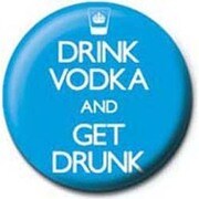 PB 25mmバッジ PB1946 DRINK VODKA AND GET DRUNK