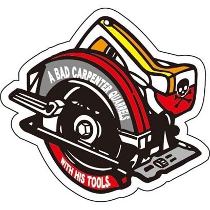コトワザステッカー 下手な大工は道具に難癖つける A BAD CARPENTER QUARRELS… PS-076
