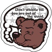 ことわざステッカー PROVERB DECAL/DON'T WHISTLE TILL YOU ARE OUT OF THE WOOD. PS-168