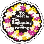 ことわざステッカー PROVERB DECAL/To Meet is The Begining of Parting PS-184