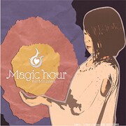 瑞沢 渓/Ｍａｇｉｃ ｈｏｕｒ