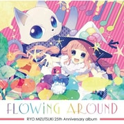 FLOWiNG AROUND [CD]