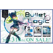 L＆L-TD01 Bullet Logic [ラクエンロジック トライアルデッキ]