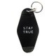 Good Life Keytags STAY TRUE