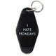 Good Life Keytags I HATE MONDAYS