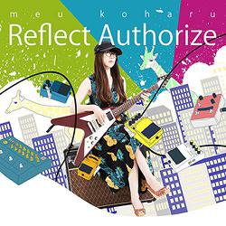 小春めう セカンドワークスベストアルバム「Reflect Authorize」