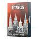 AD/TITANICUS CIVITAS IMPERIALIS SPIRES