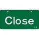 168002 [緑十字 バルブ開閉札 Close・緑 50×100mm エンビ]