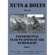 Nuts&Bolt03 Experimental Flak-Weapons of the Wehrmacht.Part1 [プラモデル資料本]