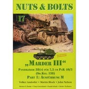 Nuts&Bolt17 Marder III/7.5cm Pak40 Ausf.M sd.kfz.138 [プラモデル資料本]