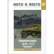 Nuts&Bolt21 Sd.Kfz.251/9 Kanonenwagen STUMMEL 改訂版 [プラモデル資料本]