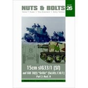 Nuts&Bolt26 グリレ15cmsIG33/1(Sf)H型 sd.kfz.138/1 [プラモデル資料本]