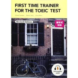 First Time Trainer for the TOEIC Test Revised ED Student Book [単行本]