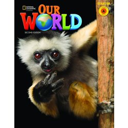 Our World Course Book 2nd Edition Starter Student Book Starter A Combo Split (Unit 0-4) [洋書ELT]
