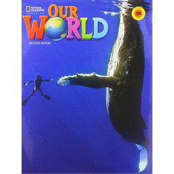 Our World Course Book 2nd Edition Book 2 Student Book 2B Combo Split (Unit 6-9) [洋書ELT]