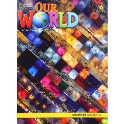 Our World Course Book 2nd Edition Book 6 Grammar Workbook [洋書ELT]