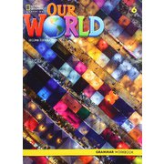 Our World Course Book 2nd Edition Book 6 Grammar Workbook [洋書ELT]