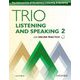 Trio Listening and Speaking Level 2 Student Book with Online Practice [洋書ELT]