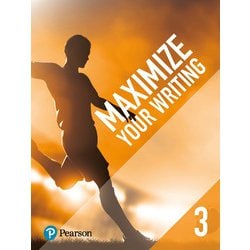 Maximize Your Writing 3 Workbook [洋書ELT]