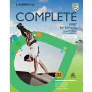 Complete First for Schools 2nd Edition Student's Book without answers with Online Practice [洋書ELT]