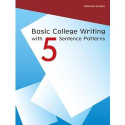 Basic College Writing with 5 Sentence Patterns Student Book [単行本]