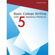 Basic College Writing with 5 Sentence Patterns Student Book [単行本]