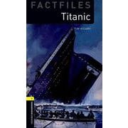 Oxford Bookworms Library Factfiles 1 Titanic [洋書ELT]